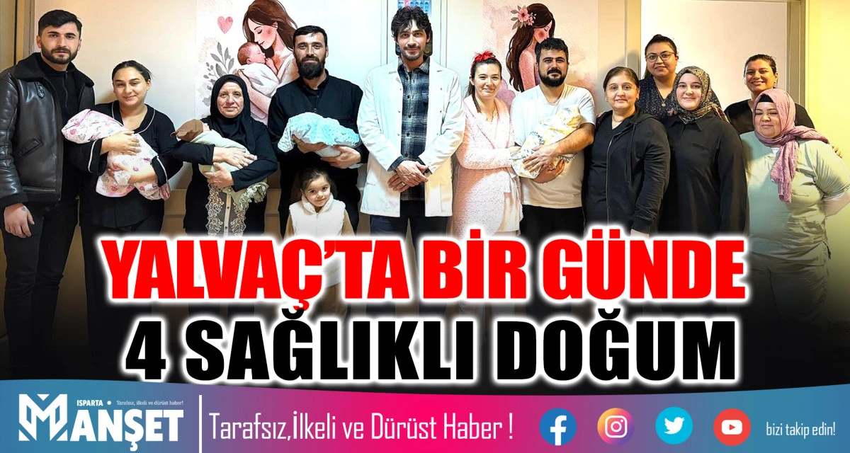 Yalva&ccedil;&rsquo;ta Bir G&uuml;nde 4 Sağlıklı Doğum