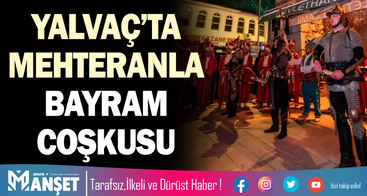 YALVA&Ccedil;&rsquo;TA MEHTERANLA BAYRAM COŞKUSU