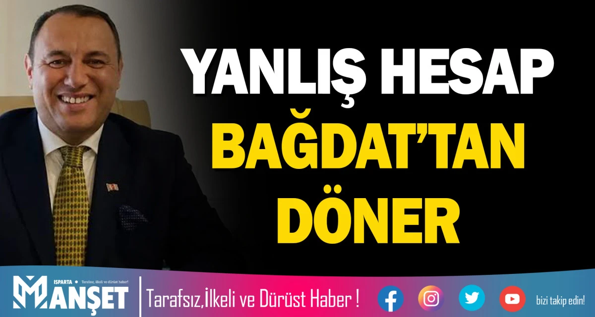 YANLIŞ HESAP BAĞDAT&rsquo;TAN D&Ouml;NER