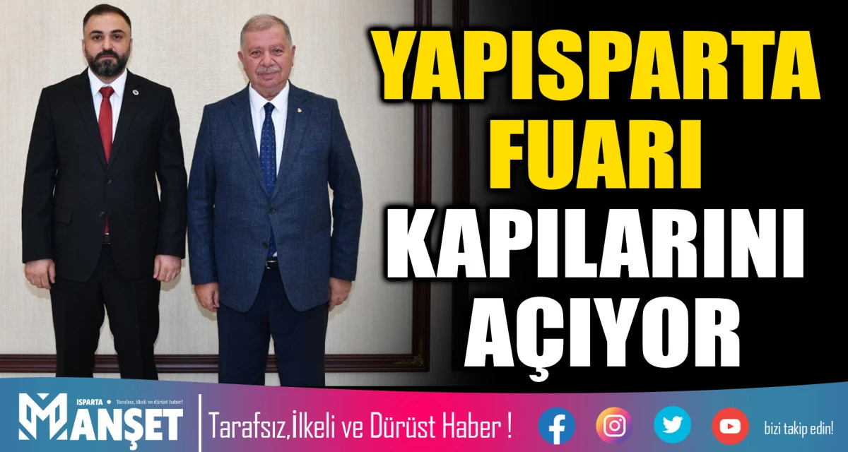 YAPISPARTA FUARI KAPILARINI A&Ccedil;IYOR