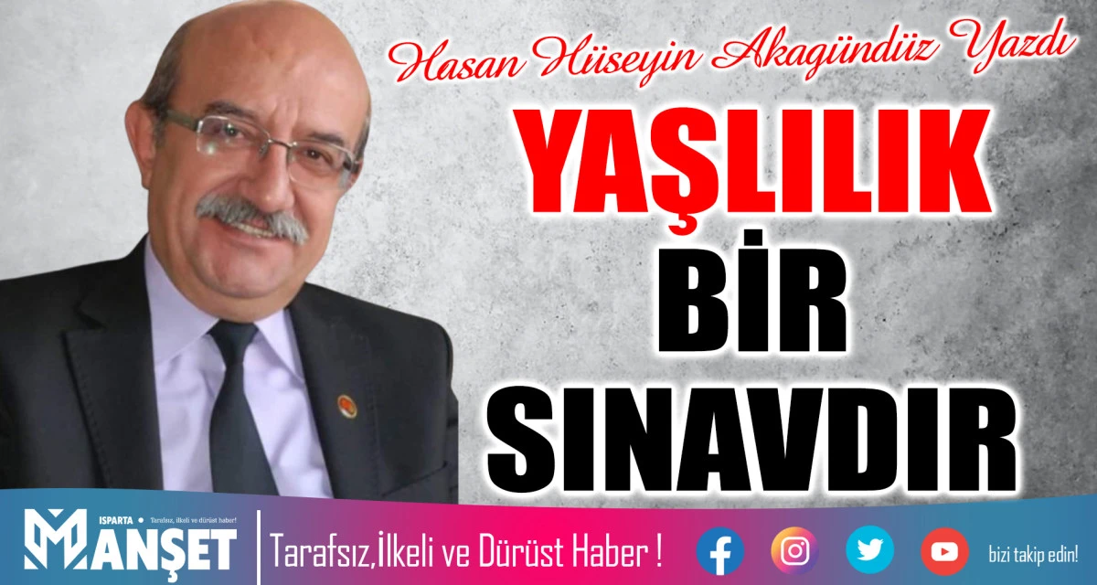 YAŞLILIK BİR SINAVDIR