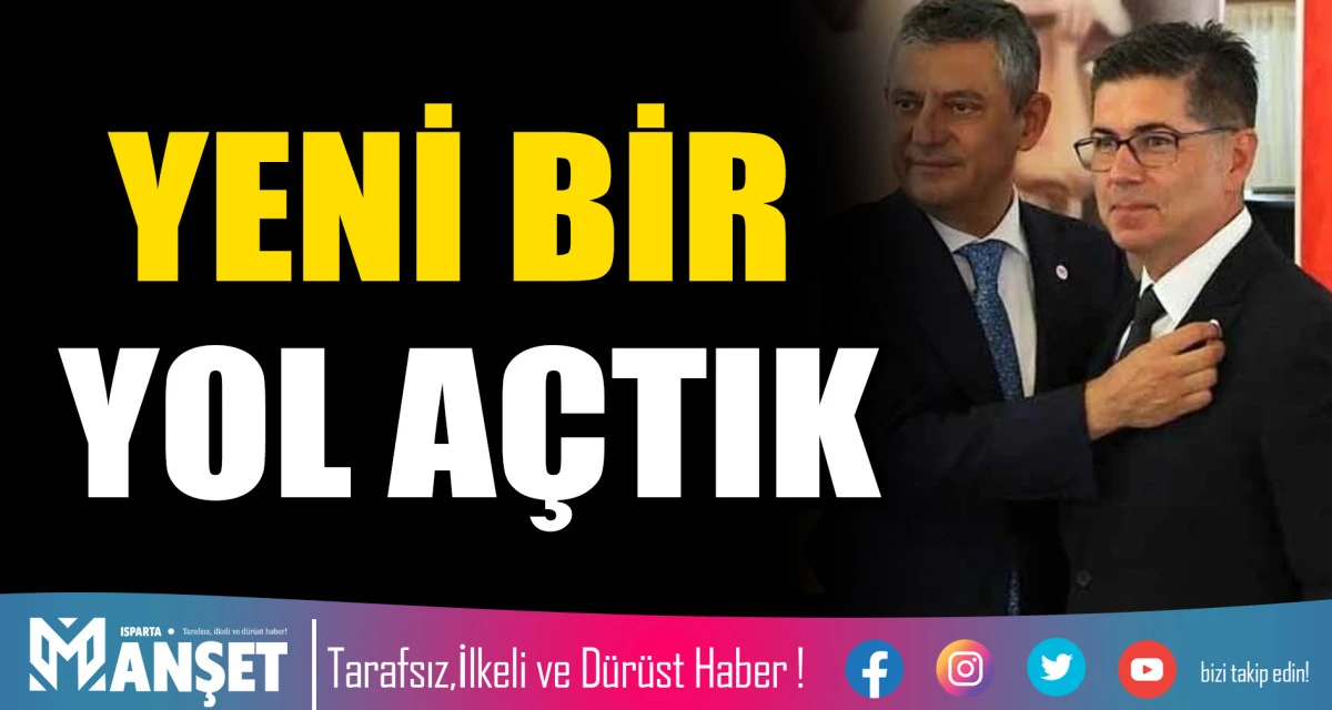 YENİ BİR YOL A&Ccedil;TIK
