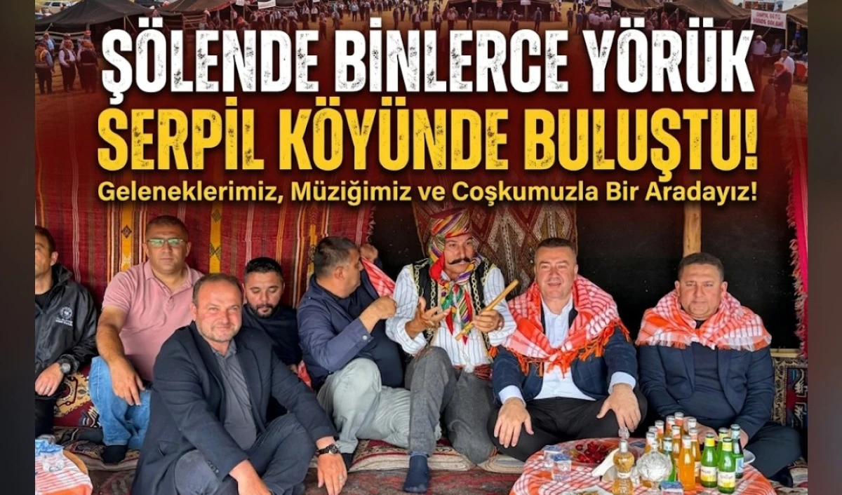 YORUKLER SERPİL K&Ouml;Y&Uuml; ŞENLİKLERİNDE BULUŞTU