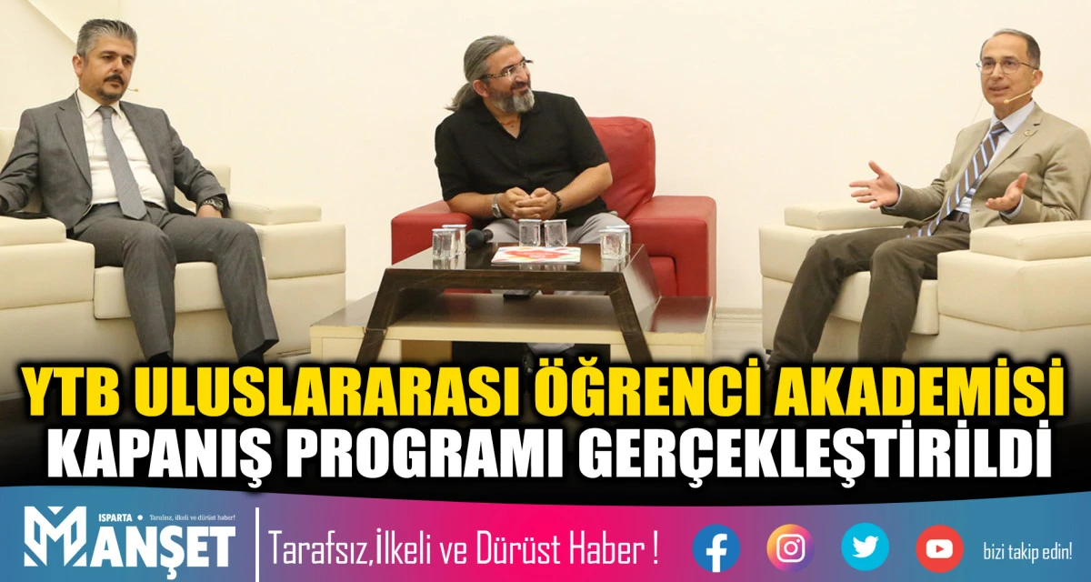 YTB Uluslararası &Ouml;ğrenci Akademisi Kapanış Programı Ger&ccedil;ekleştirildi