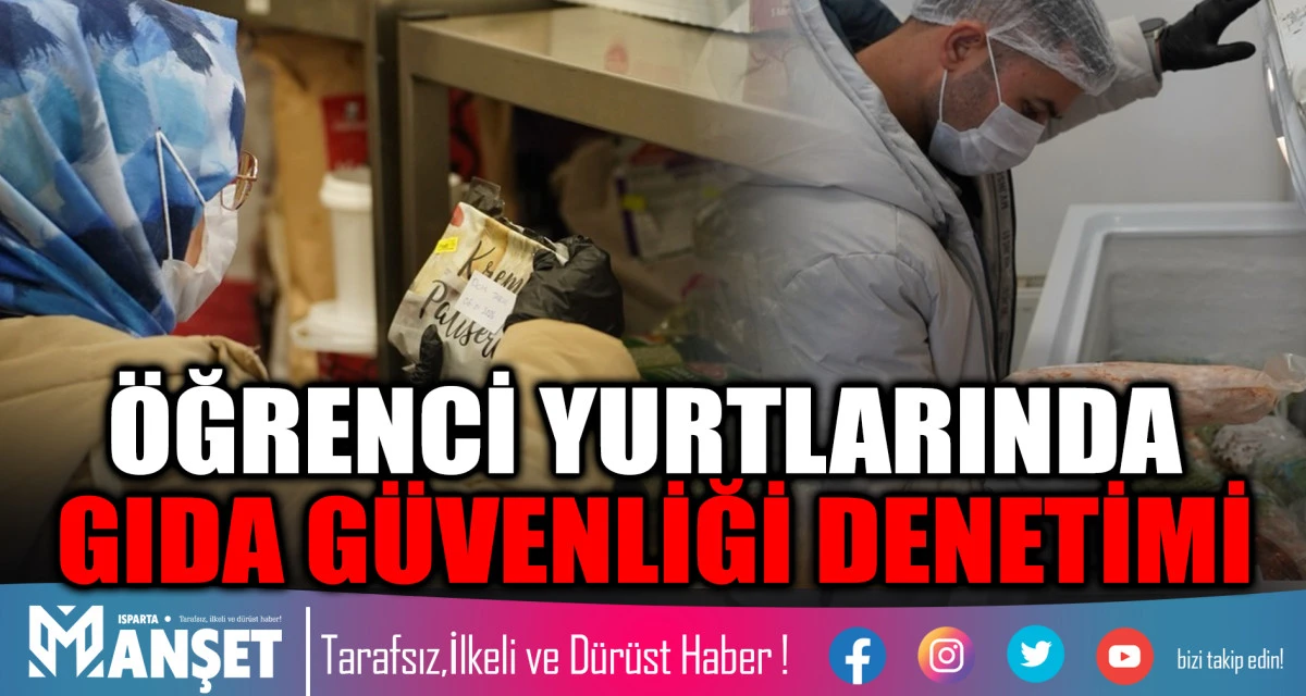 YURT YEMEKHANELERİNE SIKI DENETİM