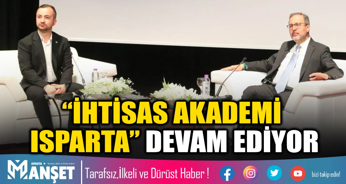 &ldquo;Y&uuml;zyılın Gen&ccedil;liği, Gen&ccedil;liğin Y&uuml;zyılı&rdquo;: &ldquo;İhtisas Akademi Isparta&rdquo; Devam Ediyor