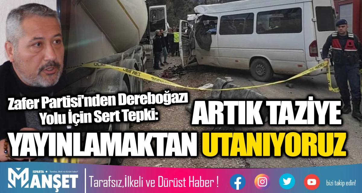 Zafer Partisi'nden Dereboğazı Yolu İ&ccedil;in Sert Tepki: ARTIK TAZİYE YAYINLAMAKTAN UTANIYORUZ