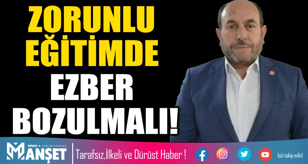ZORUNLU EĞİTİMDE EZBER BOZULMALI!